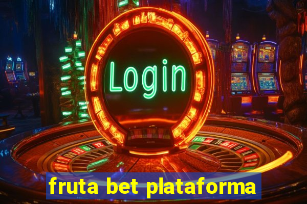 fruta bet plataforma